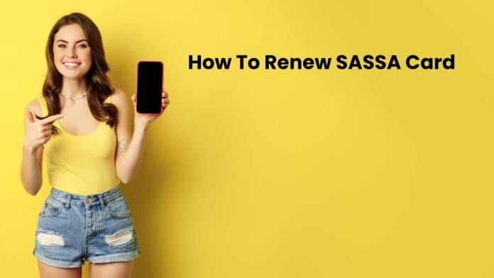 this is how to renew sassa card